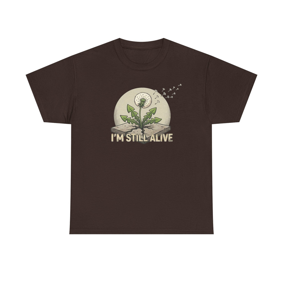 I'm Still Alive Dandelion T-Shirt