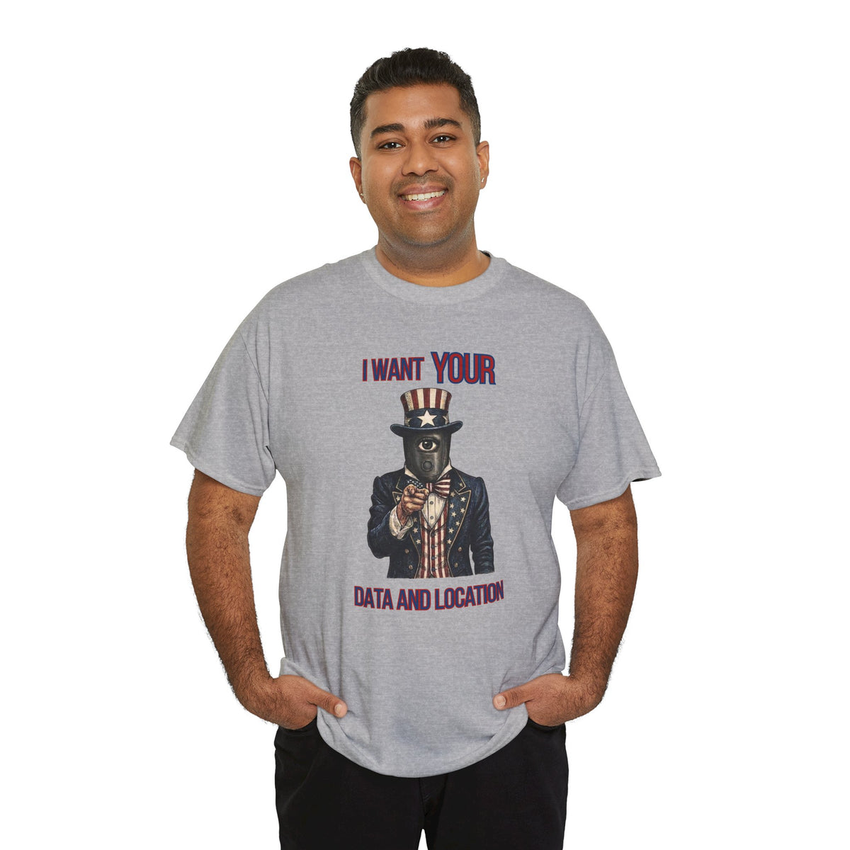 T-Shirt — "I Want Your Data and Location" Uncle Surveillance Privacy Tee