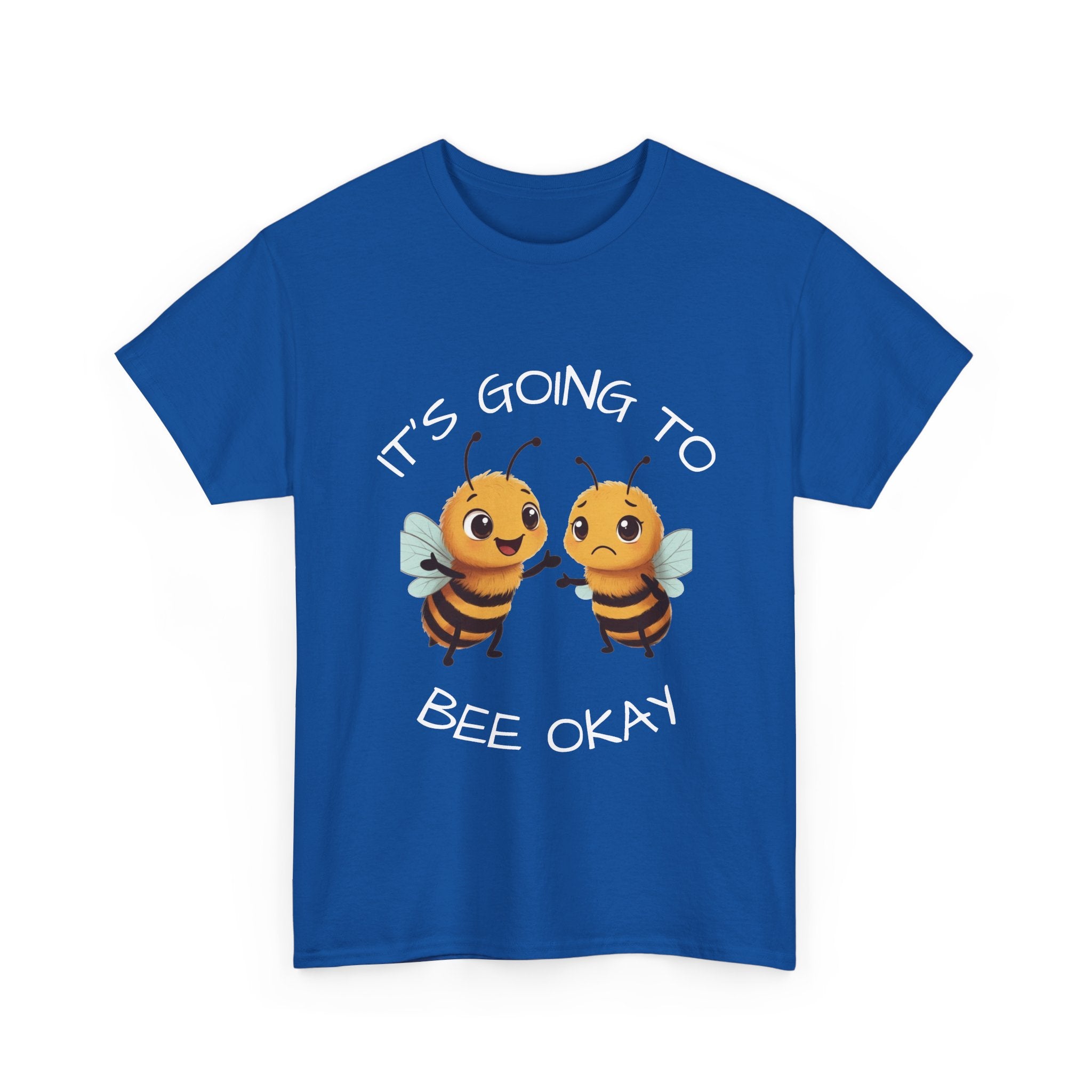It’s Going To Bee Okay T-Shirt — Cute Bumblebee Encouragement Tee