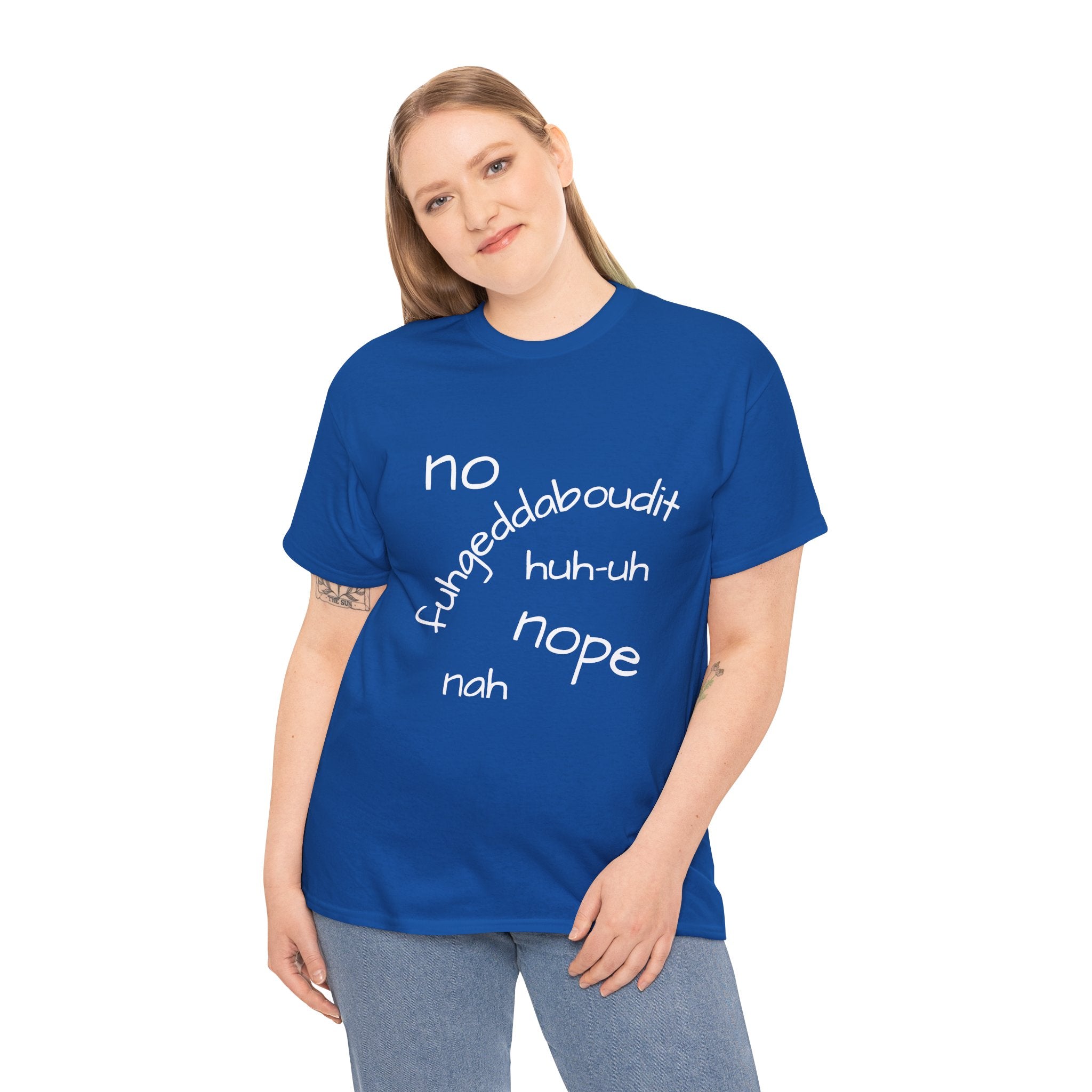 No, Nope, Nah Graphic Tee — Funny Text Rejection Shirt