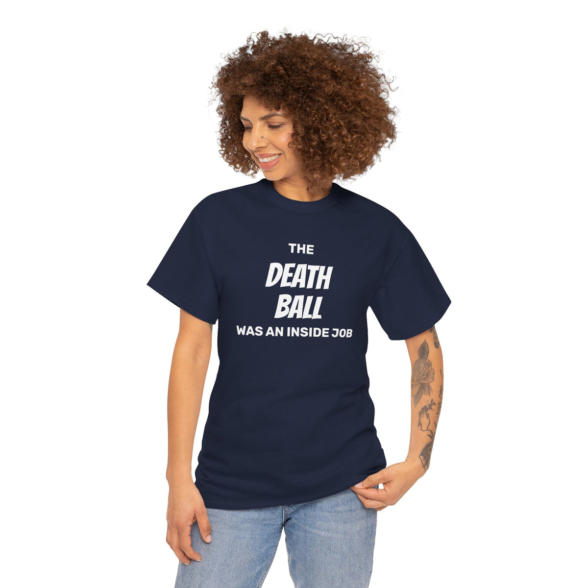 T-Shirt — "The Death Ball Was An Inside Job" Bold Statement Tee