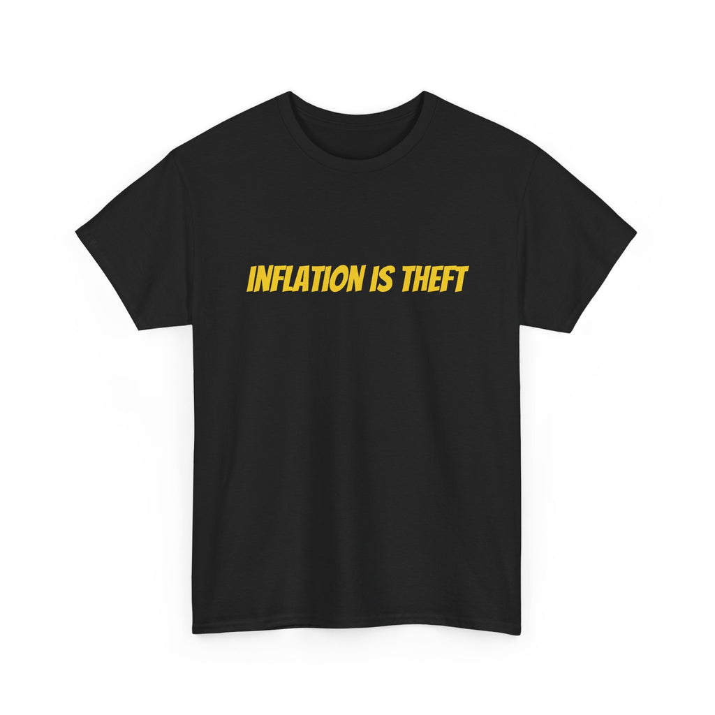 Inflation Is Theft Tee — Economic Statement Black T-Shirt
