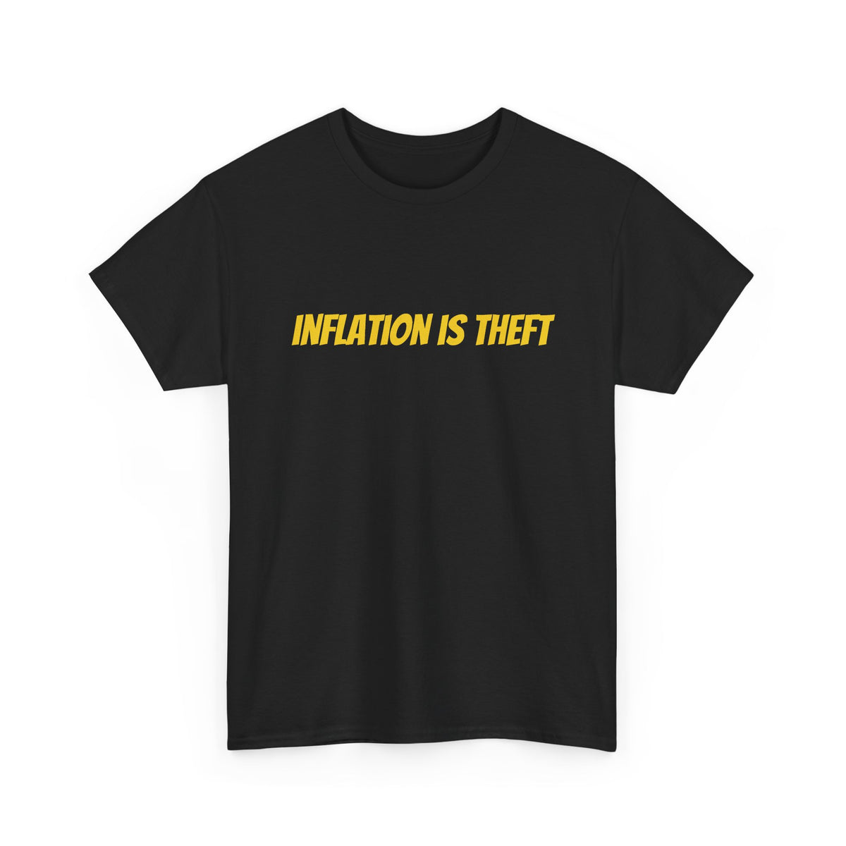 Inflation Is Theft Tee — Economic Statement Black T-Shirt