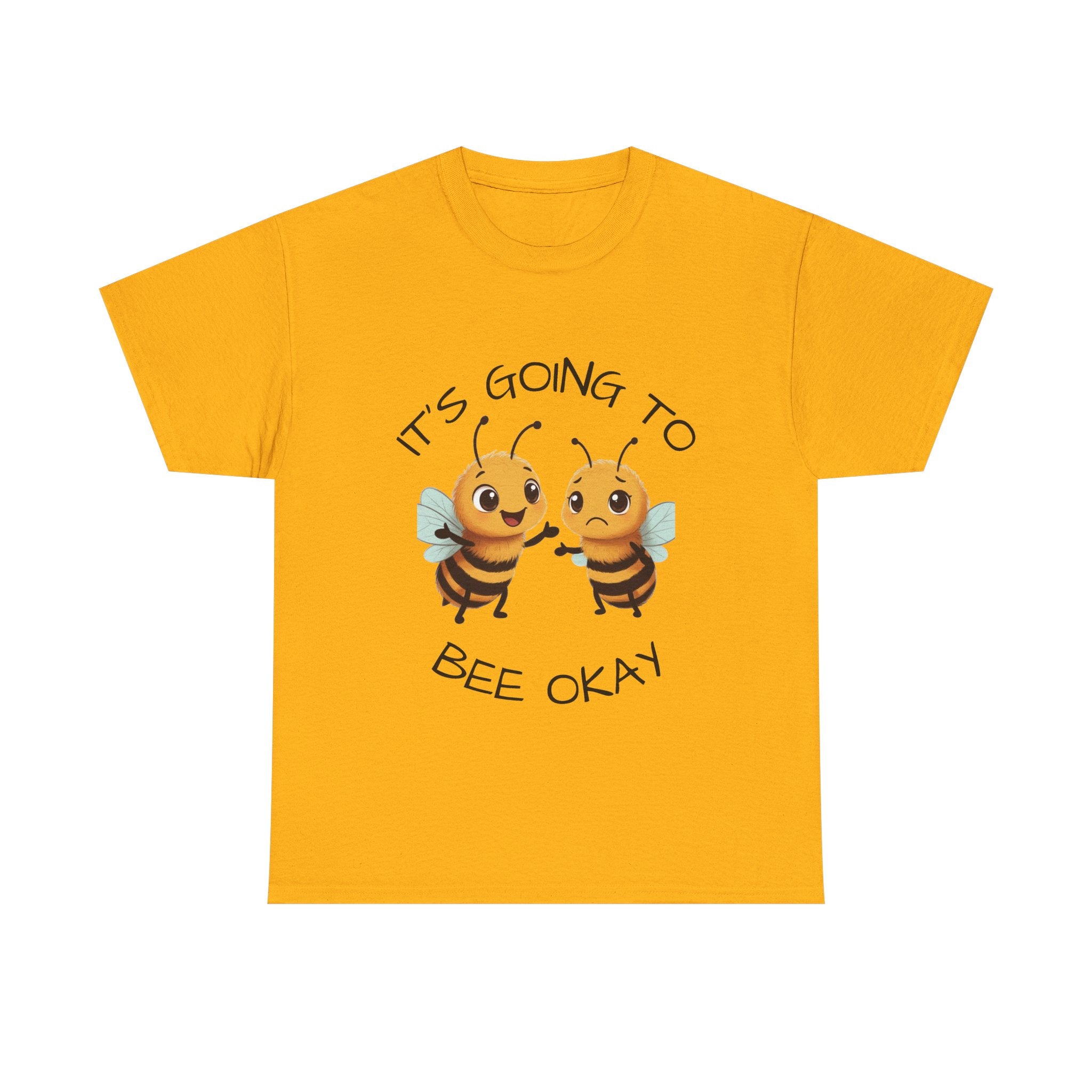 It’s Going To Bee Okay T-Shirt — Cute Bumblebee Encouragement Tee
