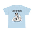 Funny Surveillance Tee — "Ask Your Doctor About The New Flock Suppository" Graphic T-Shirt
