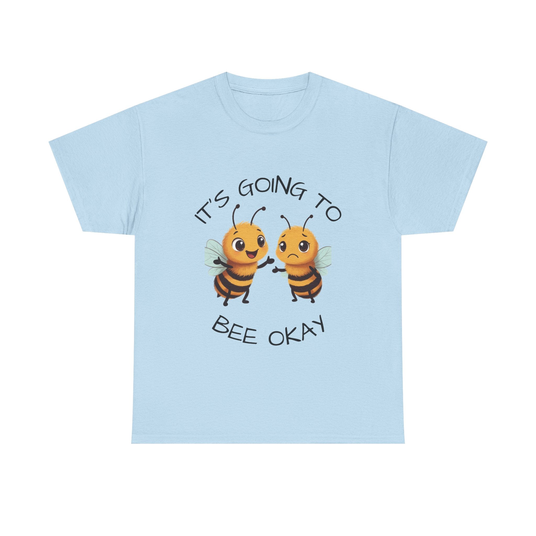 It’s Going To Bee Okay T-Shirt — Cute Bumblebee Encouragement Tee