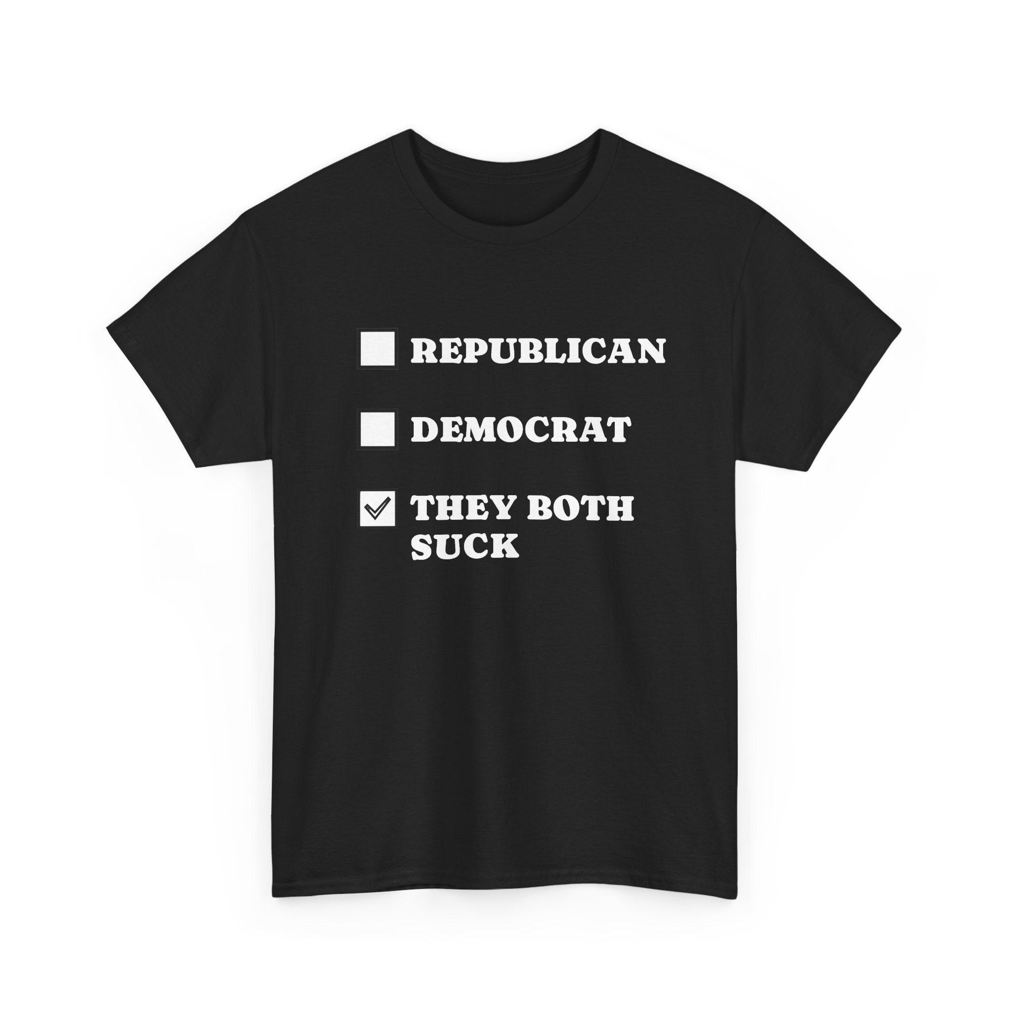 They Both Suck T‑Shirt — Political Satire Tee (Republican / Democrat Checkbox Design)