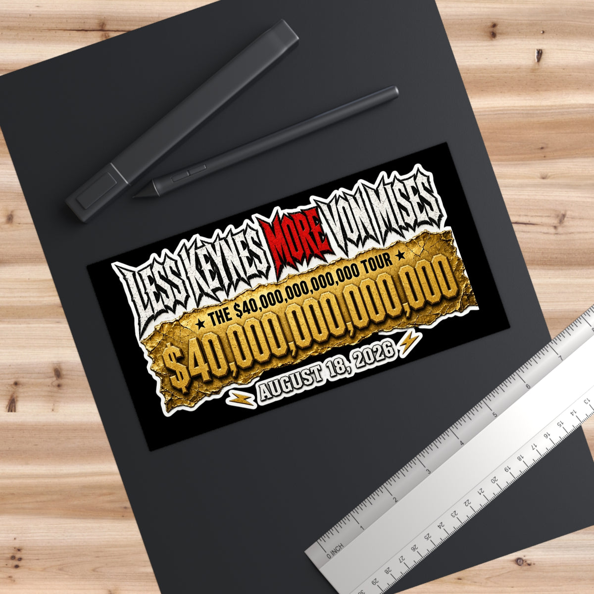 Less Keynes More Von Mises Tour Bumper Sticker – 40,000,000,000,000 (Aug 18, 2026)