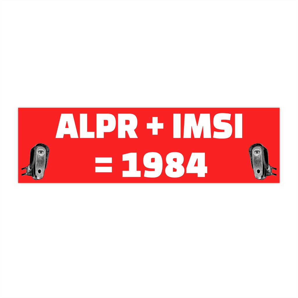 ALPR + IMSI = 1984 Bumper Sticker — Surveillance Awareness Car Decal
