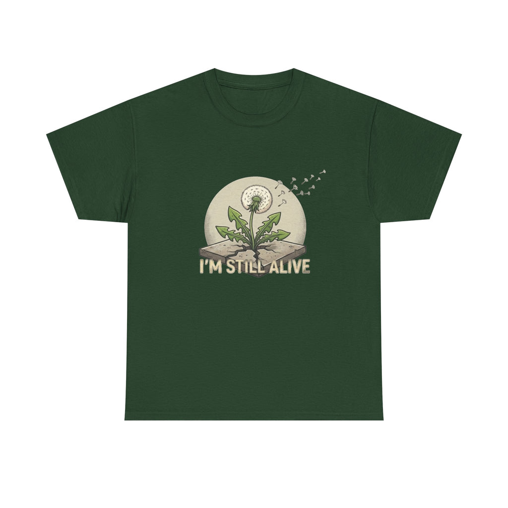 I'm Still Alive Dandelion T-Shirt