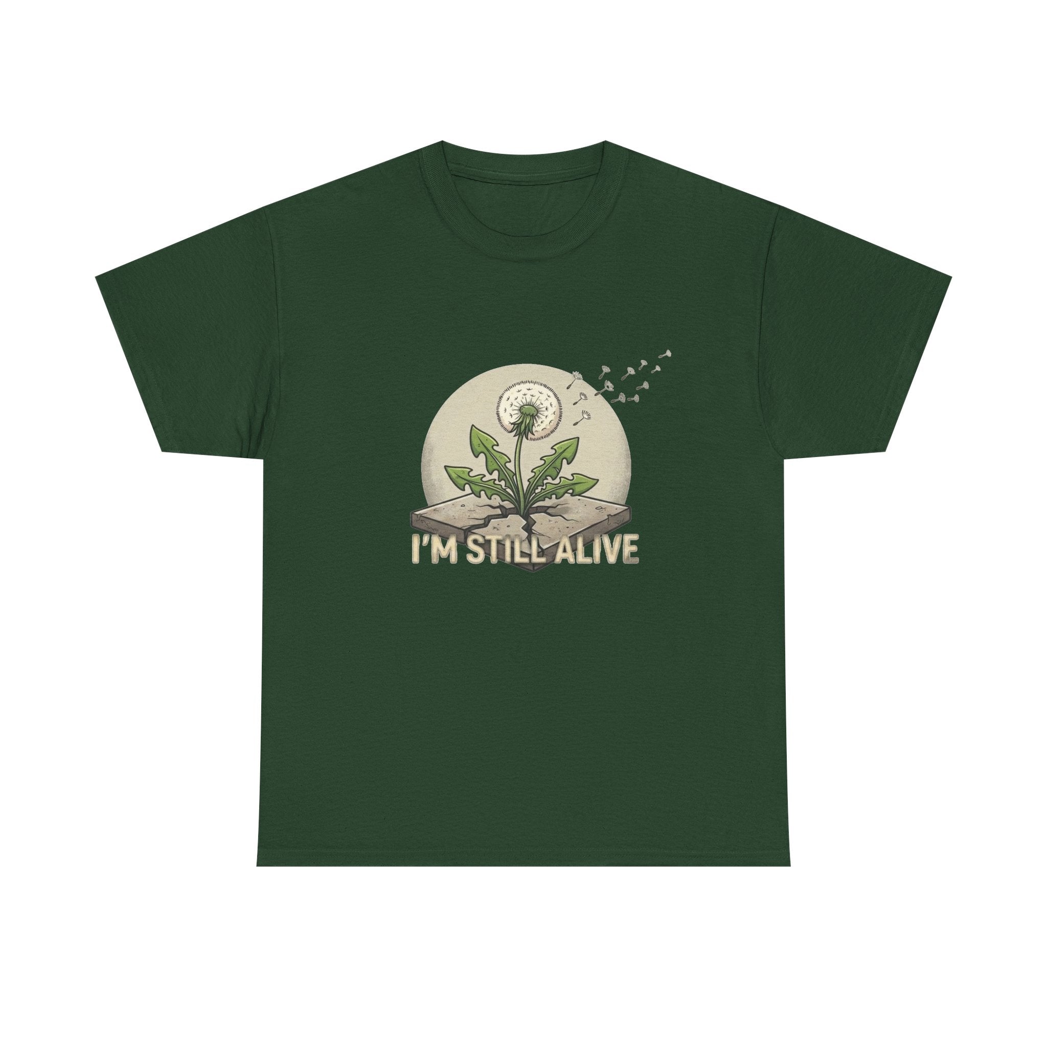 I'm Still Alive Dandelion T-Shirt