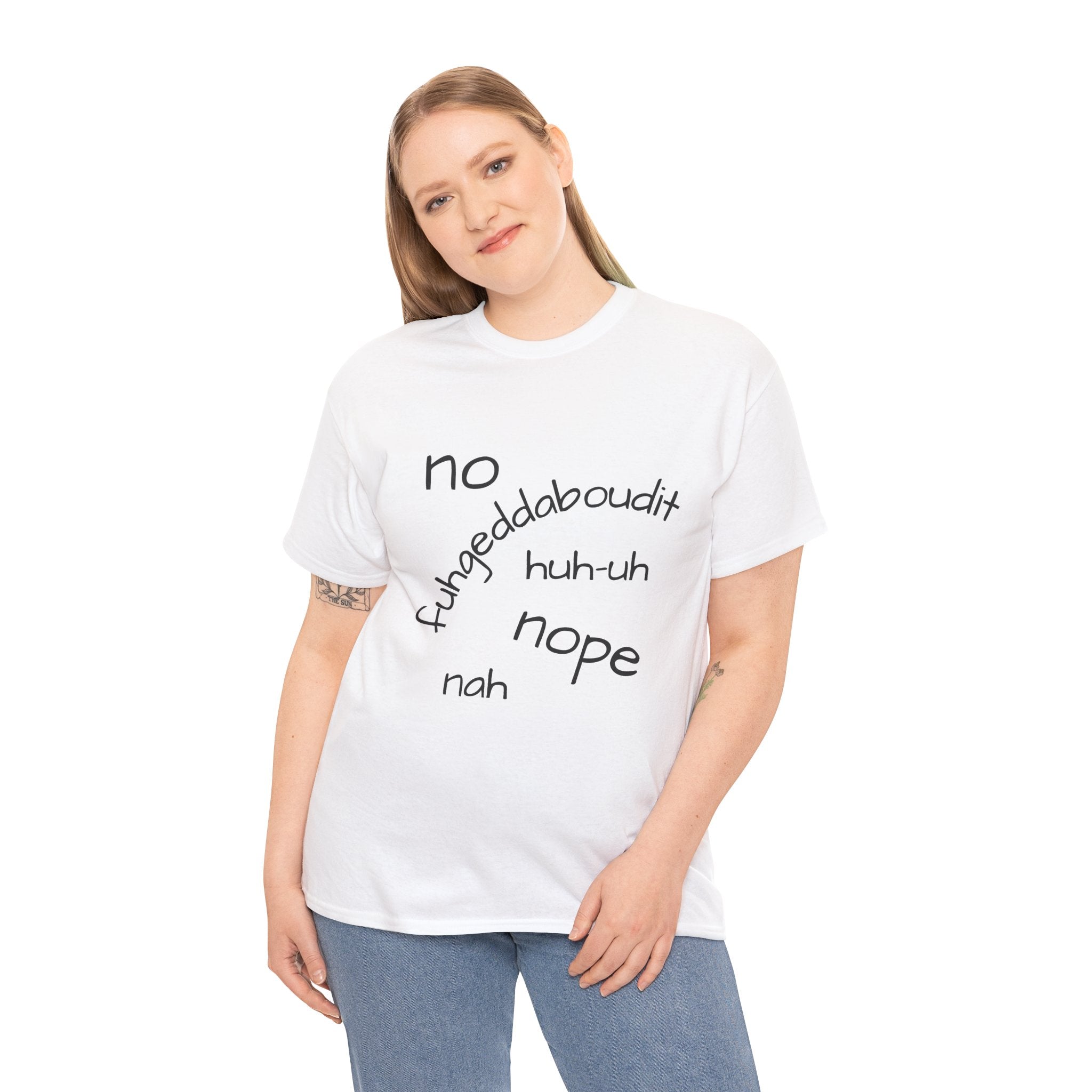 No, Nope, Nah Graphic Tee — Funny Text Rejection Shirt