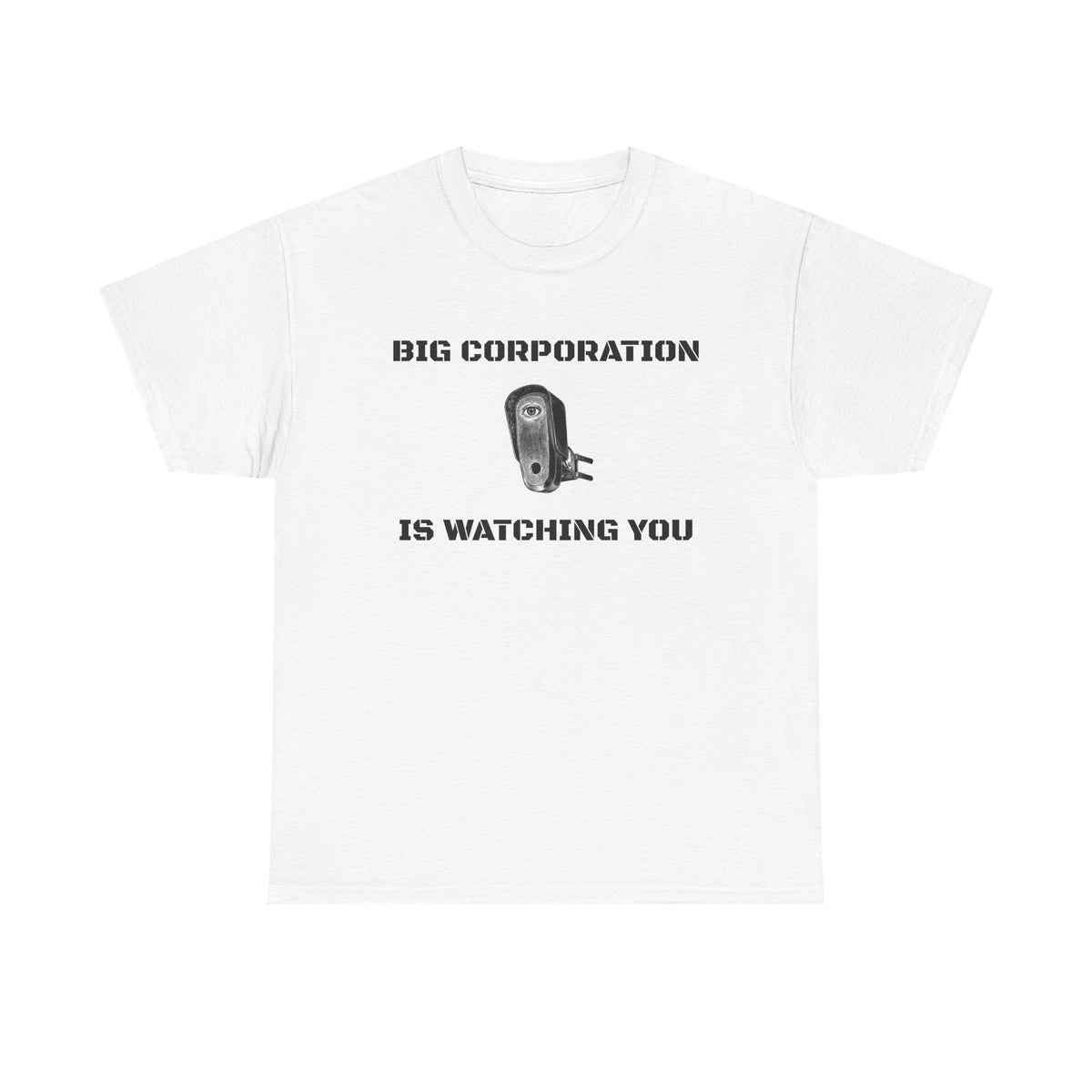 Surveillance Camera Tee — “Big Corporation is Watching You” Graphic T-Shirt