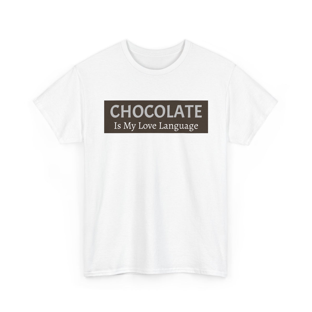 Chocolate Is My Love Language Tee