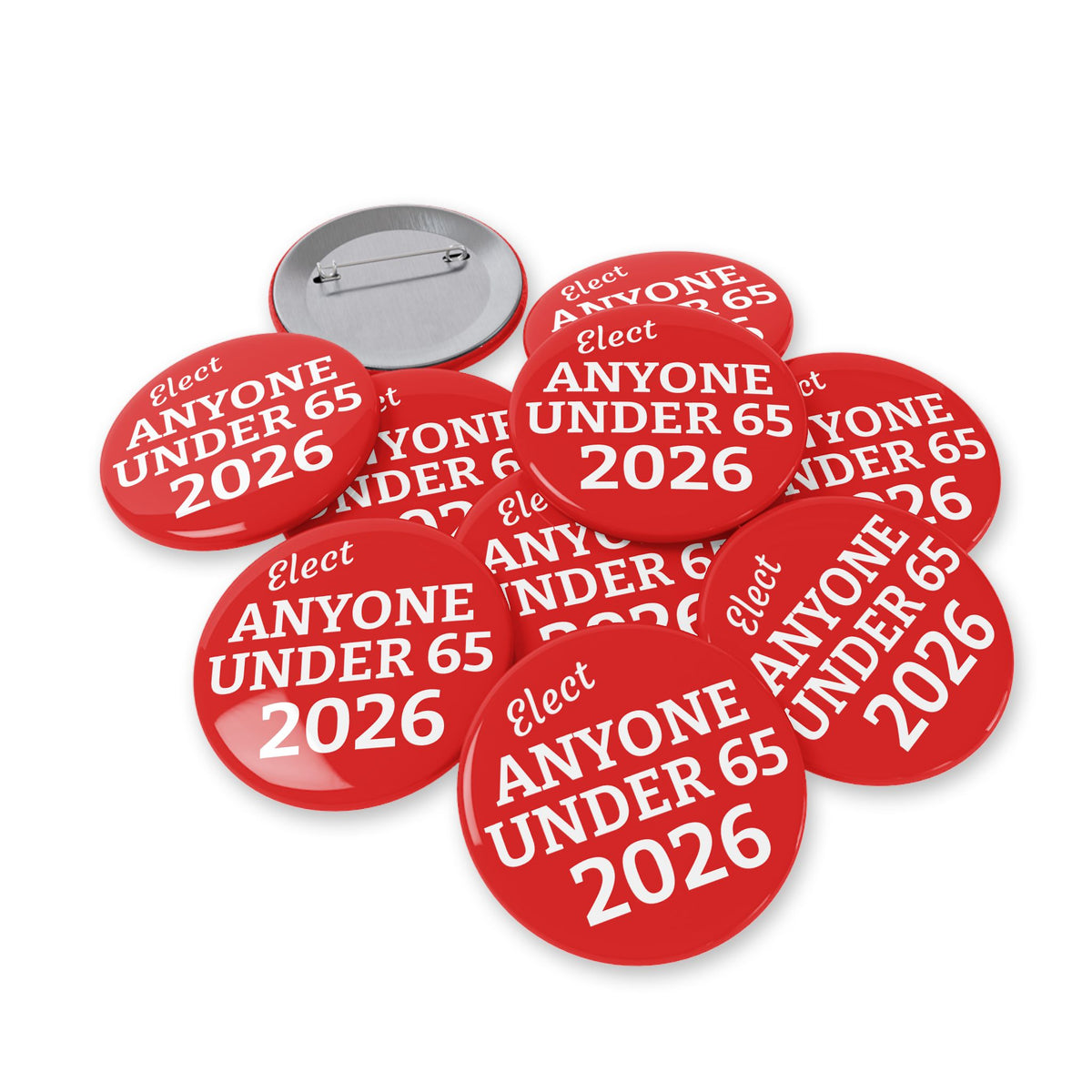 Round Pin Button — "Elect Anyone Under 65 2026" Political Campaign Button