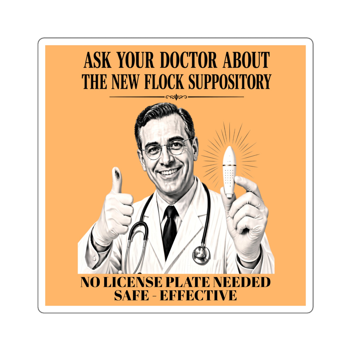 Retro Anti-Surveillance Humor Sticker — "Ask Your Doctor About The New Flock Suppository"