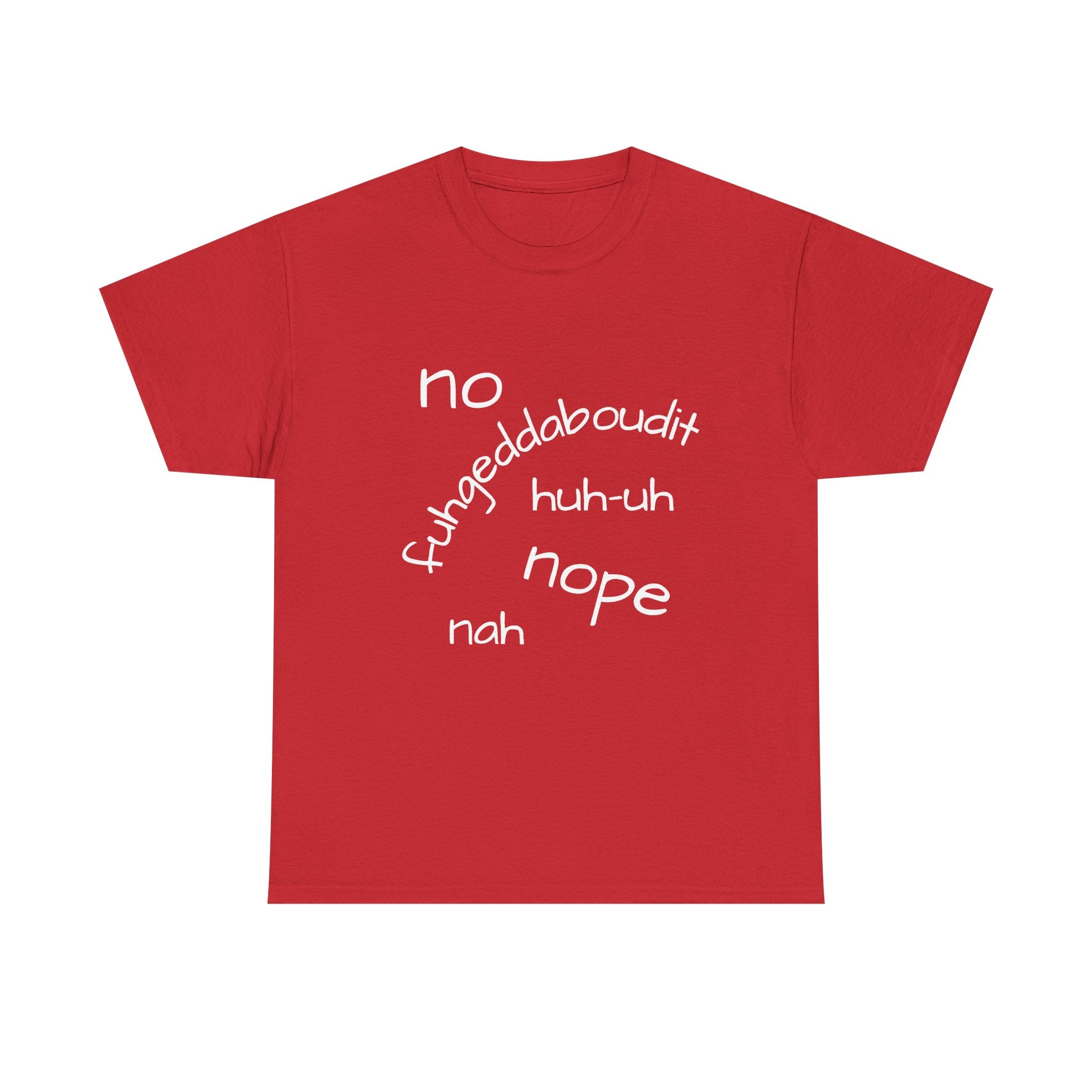 No, Nope, Nah Graphic Tee — Funny Text Rejection Shirt
